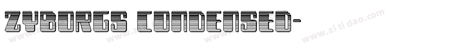 Zyborgs Condensed字体转换
